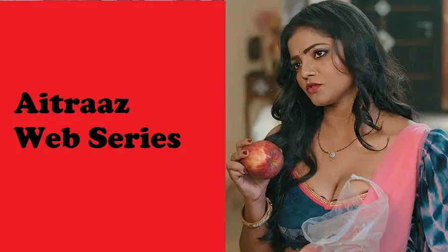 Aitraaz Web Series