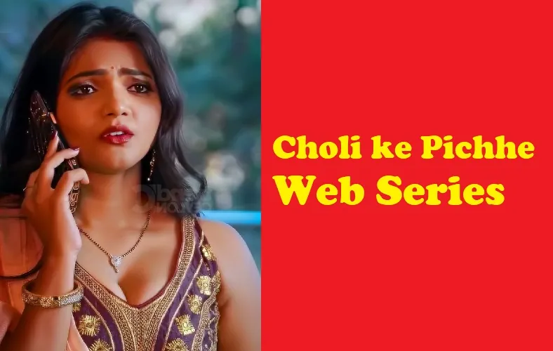 Choli ke Pichhe Web Series